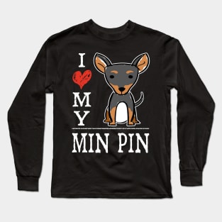 I Love My Min Pin Long Sleeve T-Shirt